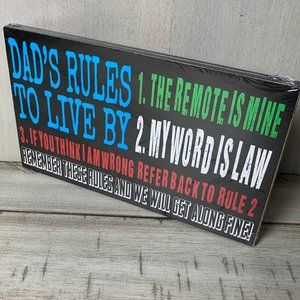 Dad's Rules To Live By!!!
